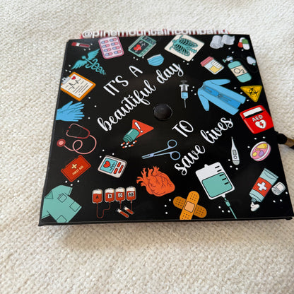 "It's A Beautiful Day To Save Lives" Medical and Healthcare Themed Premade Graduation Cap Topper