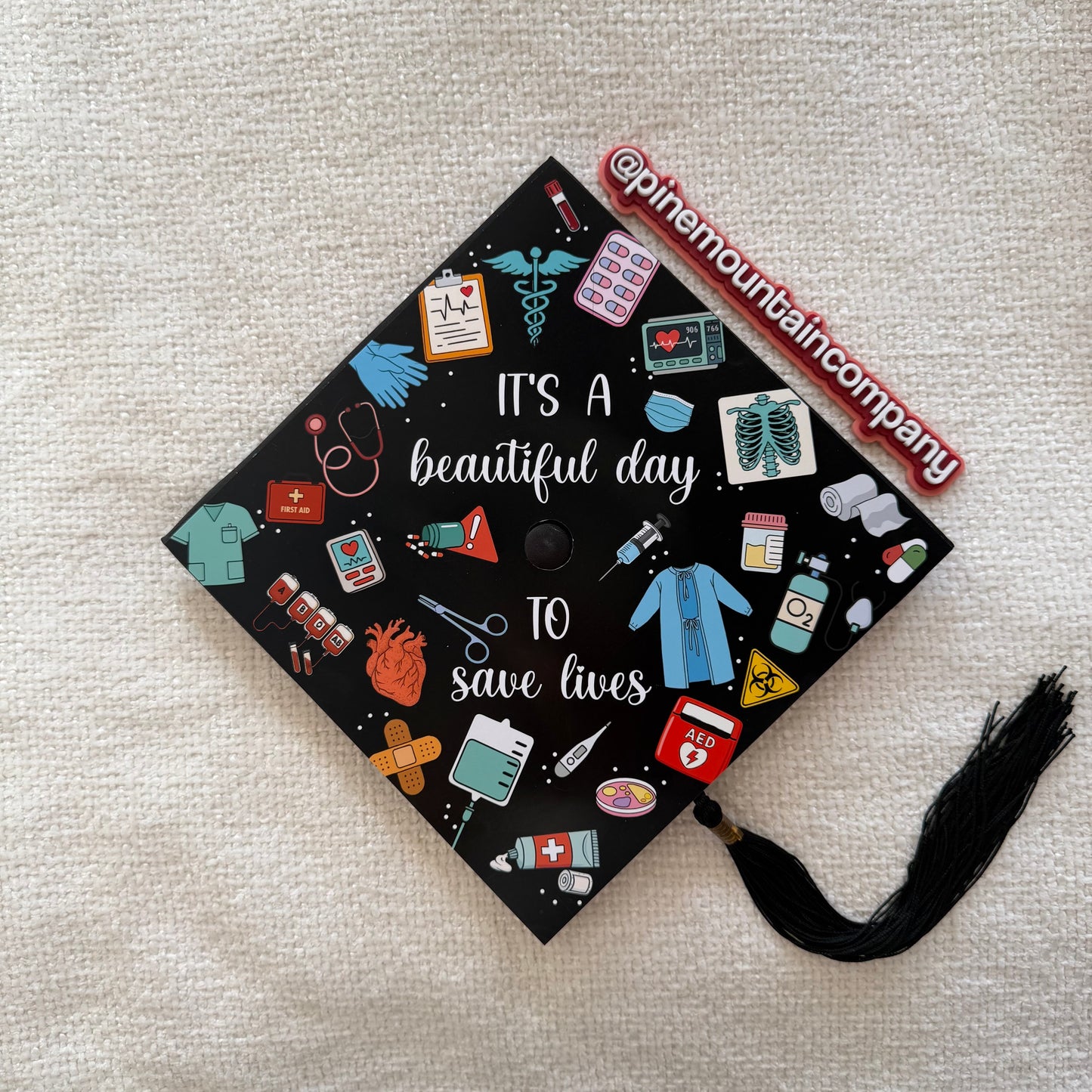 "It's A Beautiful Day To Save Lives" Medical and Healthcare Themed Premade Graduation Cap Topper