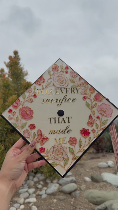 For Every Sacrifice That Made Me Graduation Cap Topper | Floral Butterfly Graduation Cap Decoration